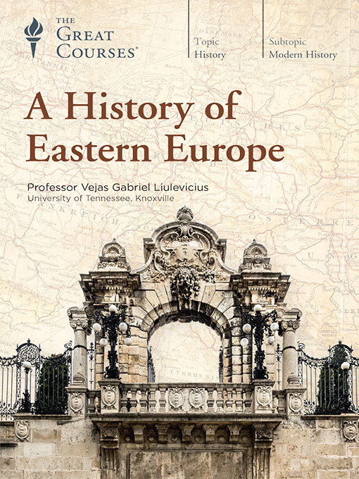 Title details for A History of Eastern Europe by Vejas Gabriel Liulevicius - Wait list